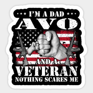 Vintage American Flag I'm A Dad Avo And A Veteran Nothing Scares Me Happy Fathers Day Veterans Day Sticker